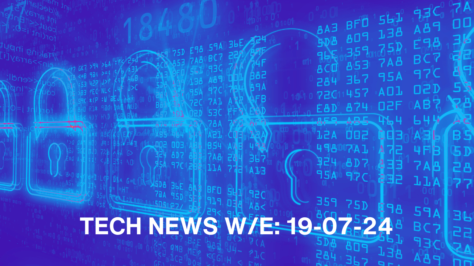 Tech News Update w/e 19 July