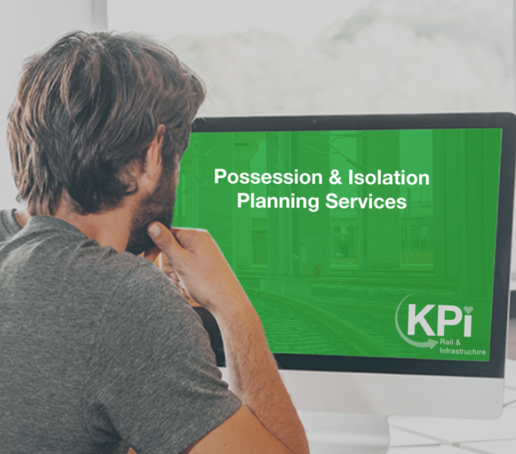 Isolation & Possession Planning Service - KPI Rail & Infrastructure